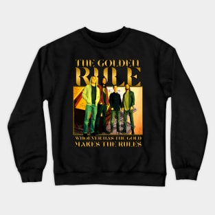 The Golden Rule Crewneck Sweatshirt